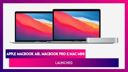 Apple MacBook Air, MacBook Pro & Mac Mini with M1 Chip Launched; Prices, Features, Variants & Specs