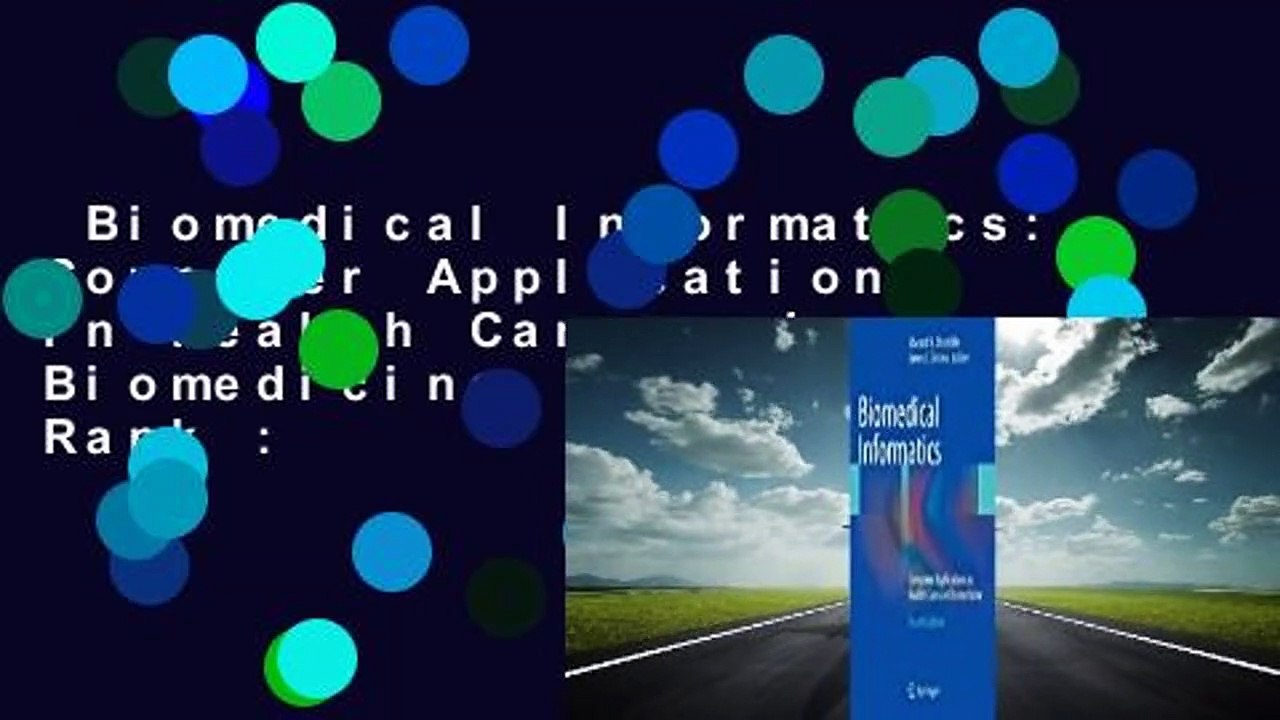 Biomedical Informatics: Computer Applications in Health Care and Biomedicine  Best Sellers Rank :
