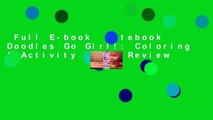 Full E-book  Notebook Doodles Go Girl!: Coloring & Activity Book  Review