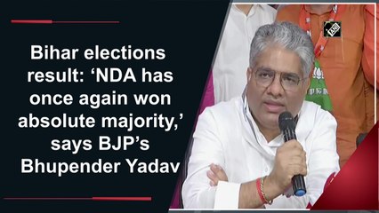 Bihar elections result: ‘NDA has once again won absolute majority,’ says BJP’s Bhupender Yadav
