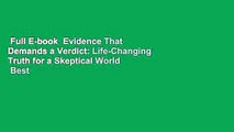 Full E-book  Evidence That Demands a Verdict: Life-Changing Truth for a Skeptical World  Best