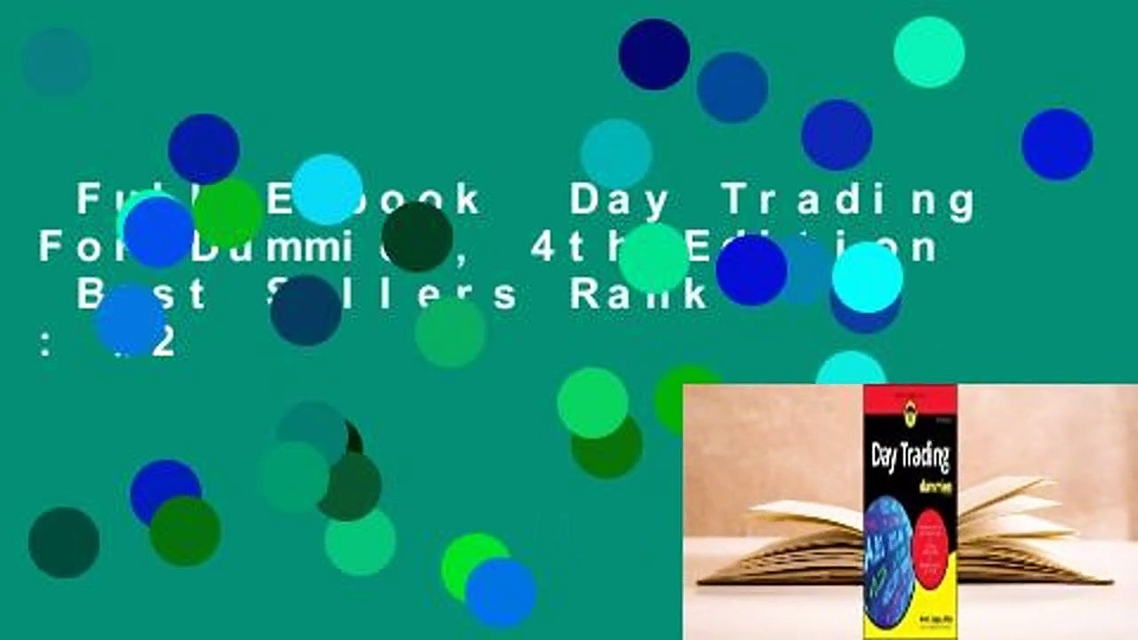 Full E-book  Day Trading For Dummies, 4th Edition  Best Sellers Rank : #2