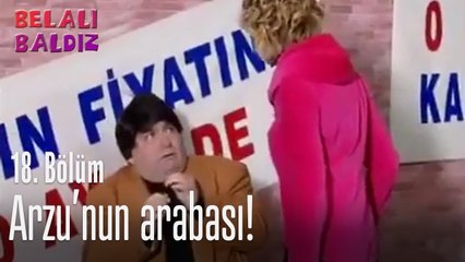 Arzu'nun arabası! - Belalı Baldız 18. Bölüm