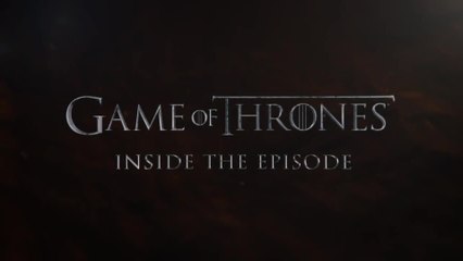 Game of Thrones - S06 E06 Featurette Inside the Episode (English) HD