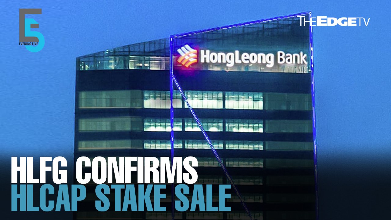 EVENING 5: HLFG confirms Hong Leong Cap stake sale