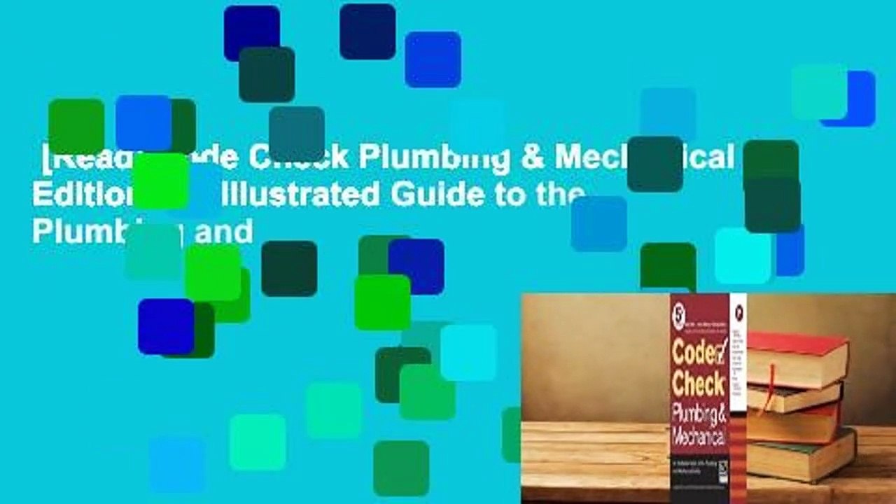 [Read] Code Check Plumbing & Mechanical 5th Edition: An Illustrated Guide to the Plumbing and