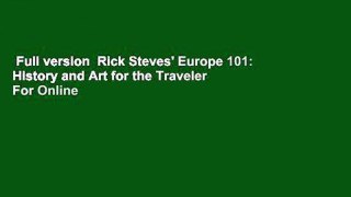 Full version  Rick Steves' Europe 101: History and Art for the Traveler  For Online