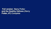 Full version  Harry Potter and the Deathly Hallows (Harry Potter, #7) Complete