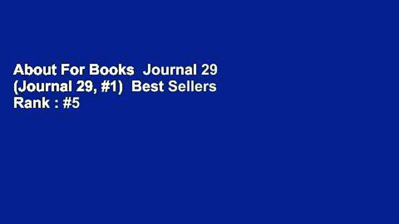 About For Books  Journal 29 (Journal 29, #1)  Best Sellers Rank : #5