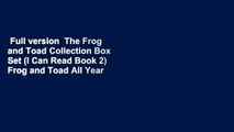 Full version  The Frog and Toad Collection Box Set (I Can Read Book 2) Frog and Toad All Year /