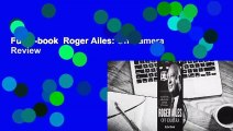 Full E-book  Roger Ailes: Off Camera  Review