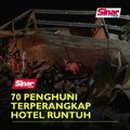 70 penghuni terperangkap hotel runtuh