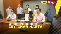 ADUN PH Johor serah notis isytihar harta