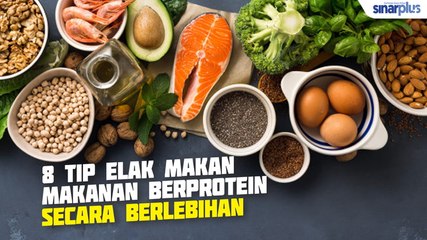 8 tip elak makan makanan berprotein secara berlebihan