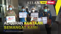 Al-Quran kuatkan semangat kami