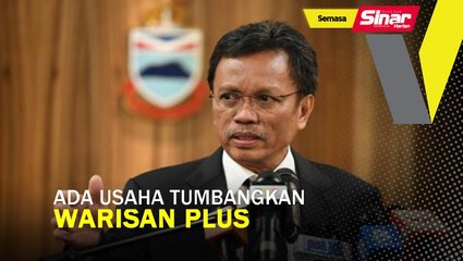 Ada usaha tumbangkan Warisan Plus