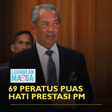69 peratus puas hati prestasi PM