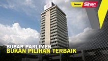 Bubar Parlimen bukan pilihan terbaik: Shamrahayu