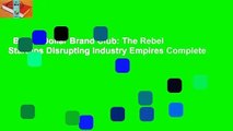 Billion Dollar Brand Club: The Rebel Startups Disrupting Industry Empires Complete