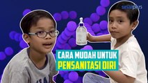 Cara mudah untuk pensanitasi diri