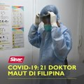 Covid-19: 21 doktor maut di Filipina