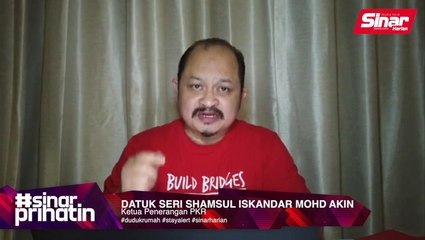 Covid-19: Ini pesanan khas Ketua Penerangan PKR, Datuk Seri Shamsul Iskandar Mohd Akin