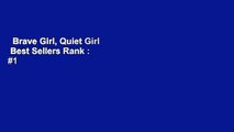 Brave Girl, Quiet Girl  Best Sellers Rank : #1
