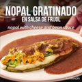 Nopal Gratinado en Salsa de Frijol