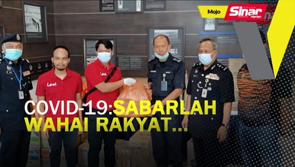 Covid-19: Sabarlah wahai rakyat...