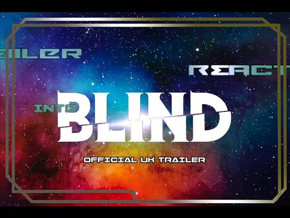 Trailer Into Reaction: Blind (2019) | Official UK Trailer