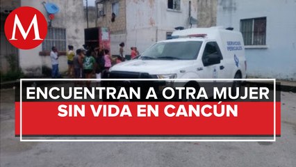 En Cancún, hallan sin vida a mujer; hay un detenido