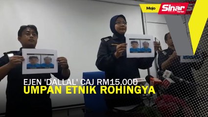 Ejen 'Dallal' caj RM15,000 umpan Rohingya