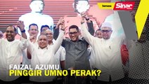 Faizal Azumu pinggir UMNO Perak?