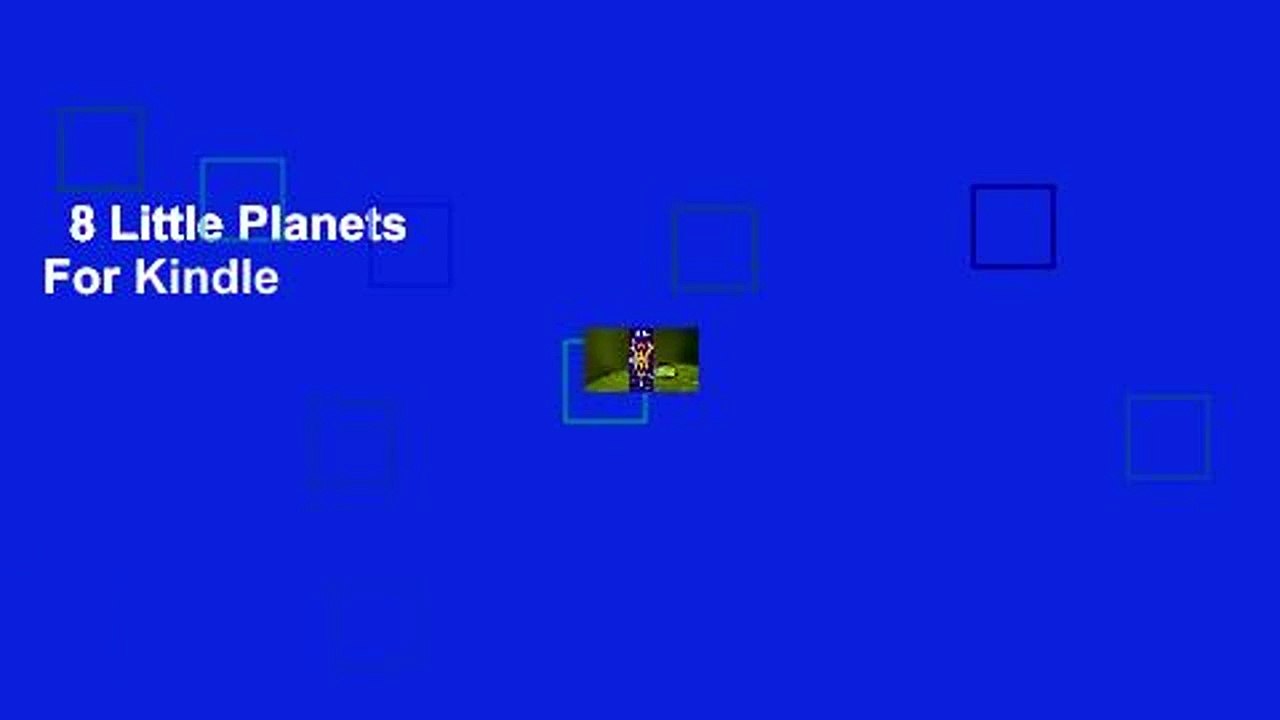 8 Little Planets  For Kindle