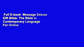 Full E-book  Message Deluxe Gift Bible: The Bible in Contemporary Language  For Online