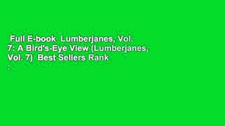 Full E-book  Lumberjanes, Vol. 7: A Bird's-Eye View (Lumberjanes, Vol. 7)  Best Sellers Rank : #3