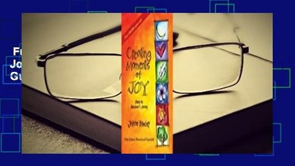 Full E-book  Creating Moments of Joy Along the Alzheimer's Journey: A Guide for Families and