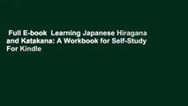Full E-book  Learning Japanese Hiragana and Katakana: A Workbook for Self-Study  For Kindle