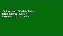 Full Version  Pimsleur Italian Basic Course - Level 1 Lessons 1-10 CD: Learn to Speak and