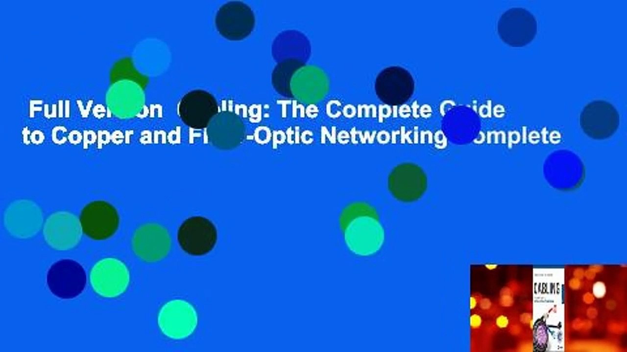 Full Version  Cabling: The Complete Guide to Copper and Fiber-Optic Networking Complete