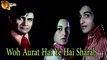 Woh Aurat Hai Ye Hai Sharab | Romantic Song | HD Video