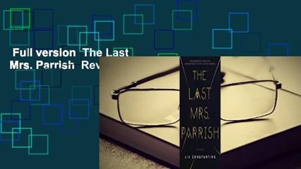 Full version  The Last Mrs. Parrish  Review