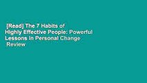 [Read] The 7 Habits of Highly Effective People: Powerful Lessons in Personal Change  Review