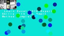 Learn Excel 2016 Expert Skills with the Smart Method Complete