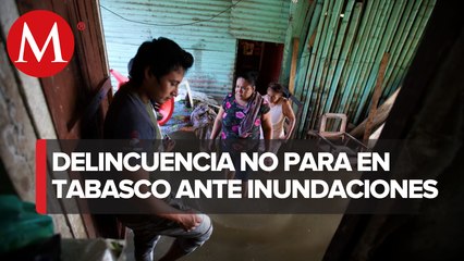 Tabasco bajo el agua: habitantes no dejan sus casas por temor a rapiña