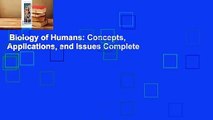 Biology of Humans: Concepts, Applications, and Issues Complete