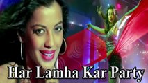 Har Lamha Kar Party | Singer Shalmali Kholgade | HD Video