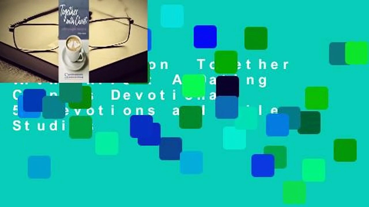 Full version  Together With Christ: A Dating Couples Devotional: 52 Devotions and Bible Studies