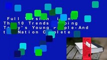 Full Version  iGen: The 10 Trends Shaping Today's Young People-And the Nation Complete