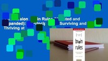 Full Version  Brain Rules (Updated and Expanded): 12 Principles for Surviving and Thriving at